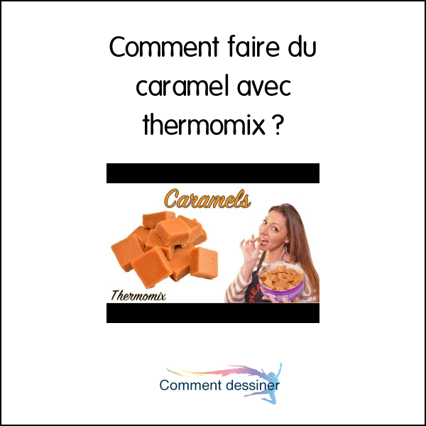 Comment faire du caramel avec thermomix